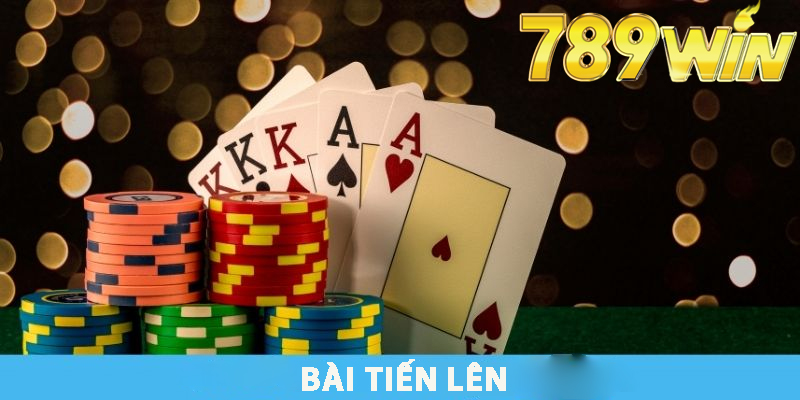 Cách chơi bài tiến lên 789win