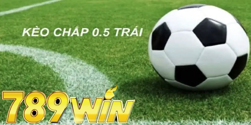 Kèo Chấp Nửa Trái 789win Là gi