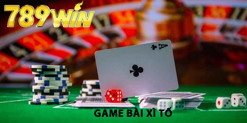 Vài nét về  Game Bài Xì Tố 789win